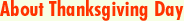 About Thanksgiving Day 