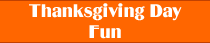 Thanksgiving Day Fun