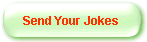Send Your Jokes
